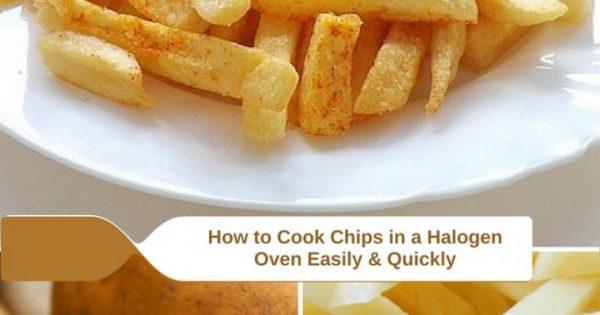 How to Cook Chips in a Halogen Oven Easily and Quickly | White River ...